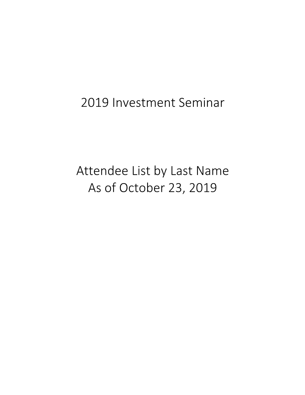 2019 Investment Seminar Attendee List by Last Name As Of