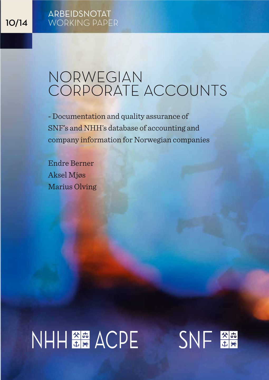 Norwegian Corporate Accounts – Documentation and Quality Assurance of SNF's and NHH's Database of Accounting and Company Information for Norwegian Companies