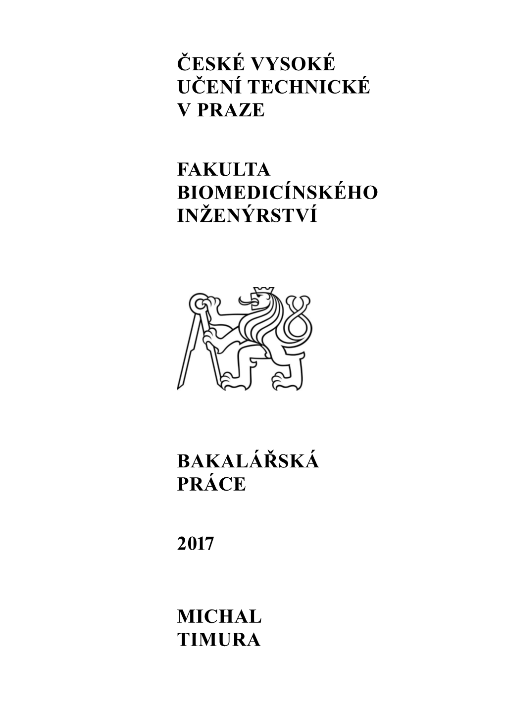 Michal Timura České Vysoké Učení Technické V Praze Fakulta