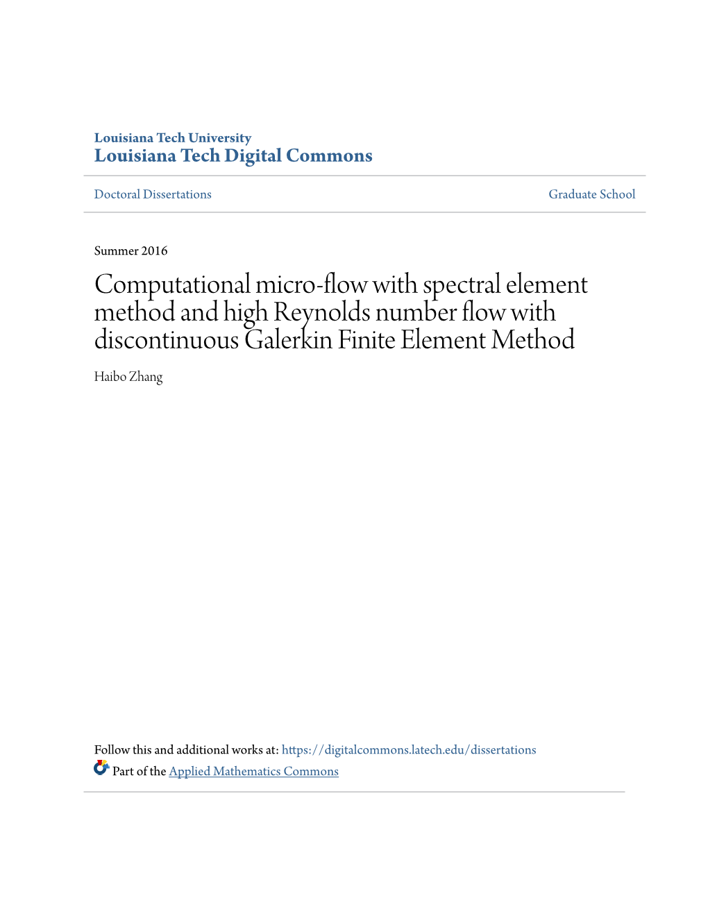 Computational Micro-Flow with Spectral Element Method and High Reynolds Number Flow with Discontinuous Galerkin Finite Element Method Haibo Zhang