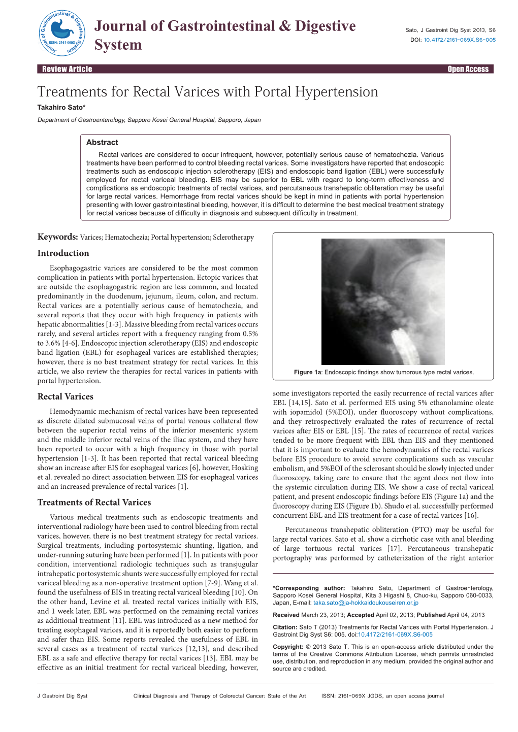 Treatments for Rectal Varices with Portal Hypertension Takahiro Sato* Department of Gastroenterology, Sapporo Kosei General Hospital, Sapporo, Japan