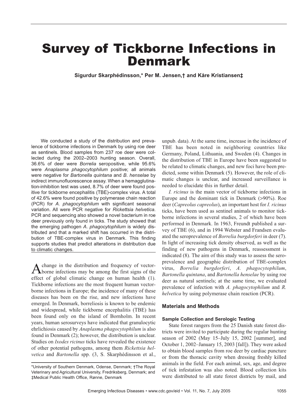 Survey of Tickborne Infections in Denmark Sigurdur Skarphédinsson,* Per M