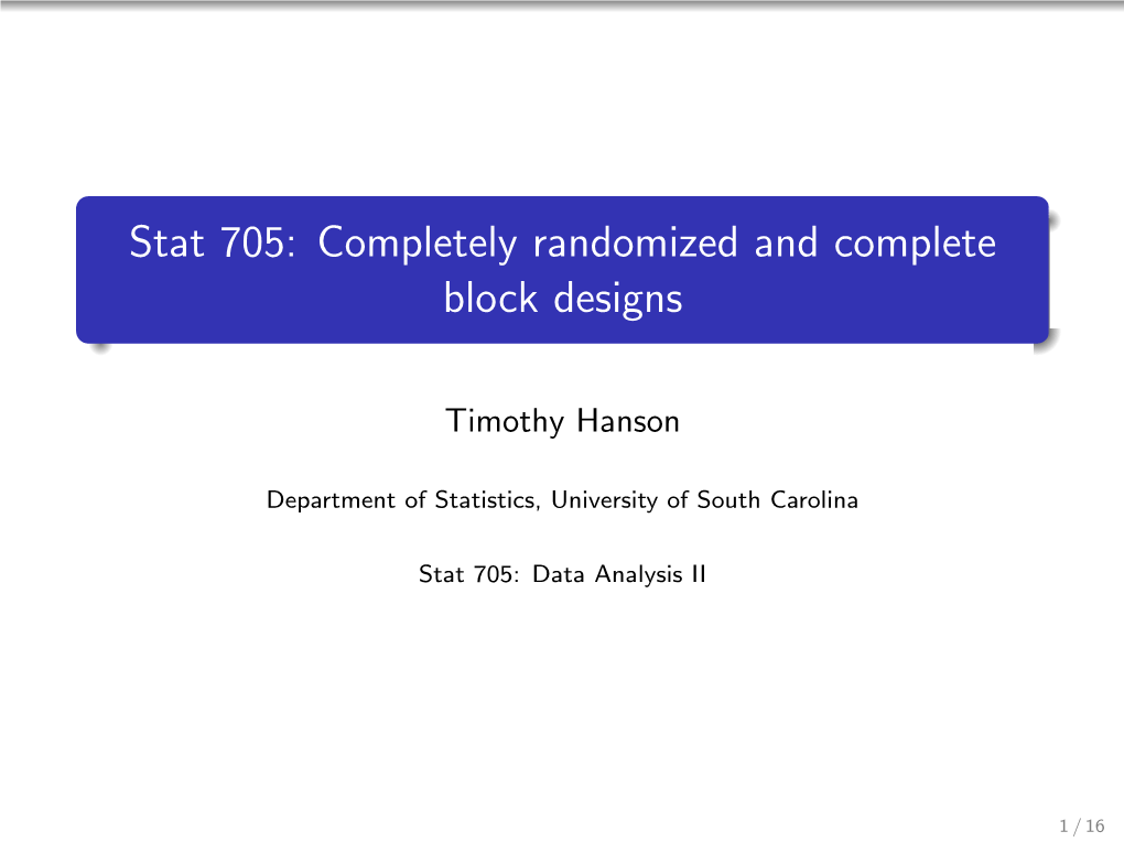 Stat 705: Completely Randomized and Complete Block Designs