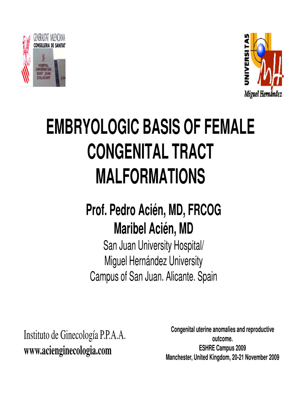 EMBRYOLOGIC BASIS of FEMALE CONGENITAL TRACT MALFORMATIONS Prof