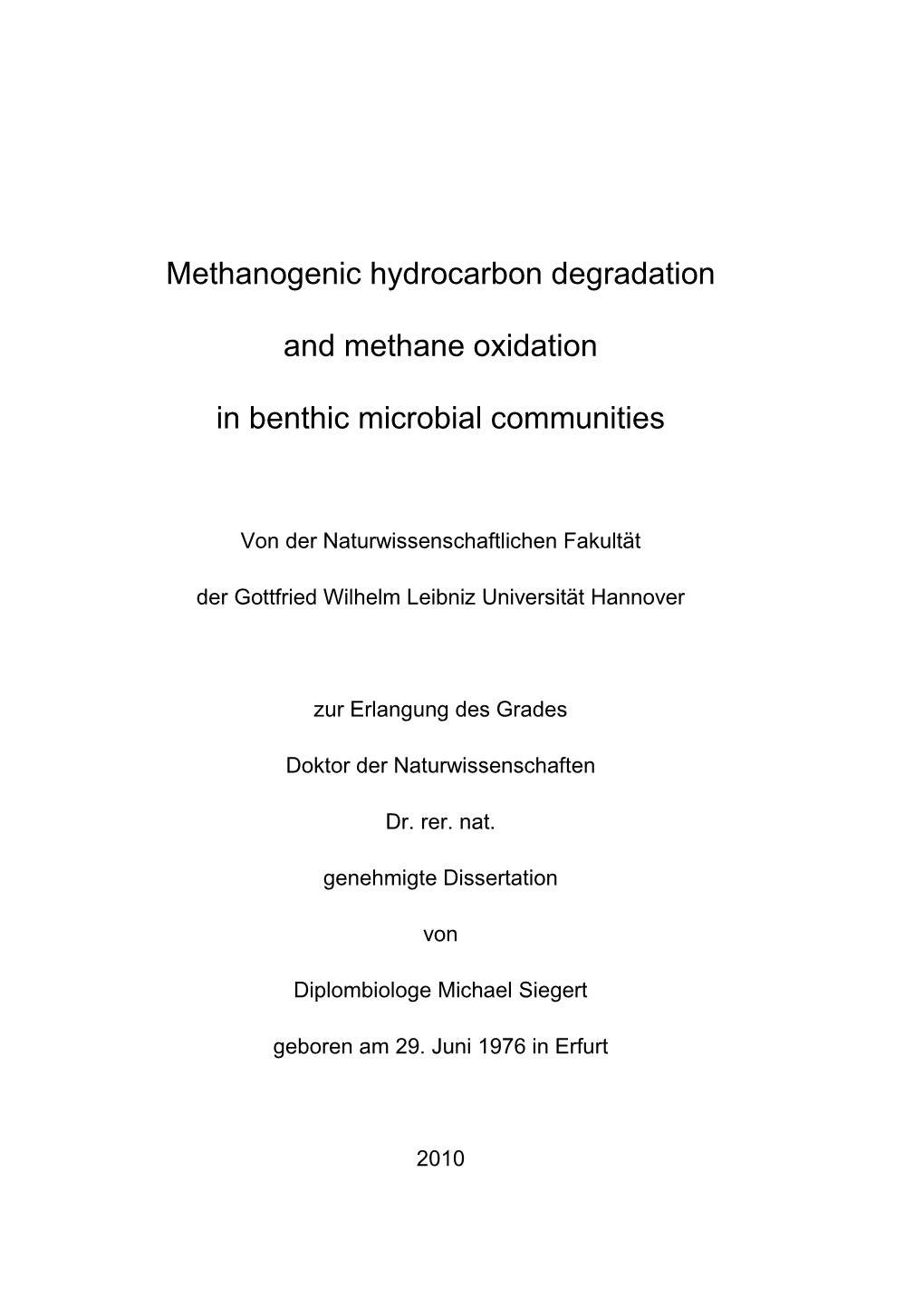 Methanogenic Hydrocarbon Degradation and Methane Oxidation in Benthic Microbial Communities” Supervisors Were Dr