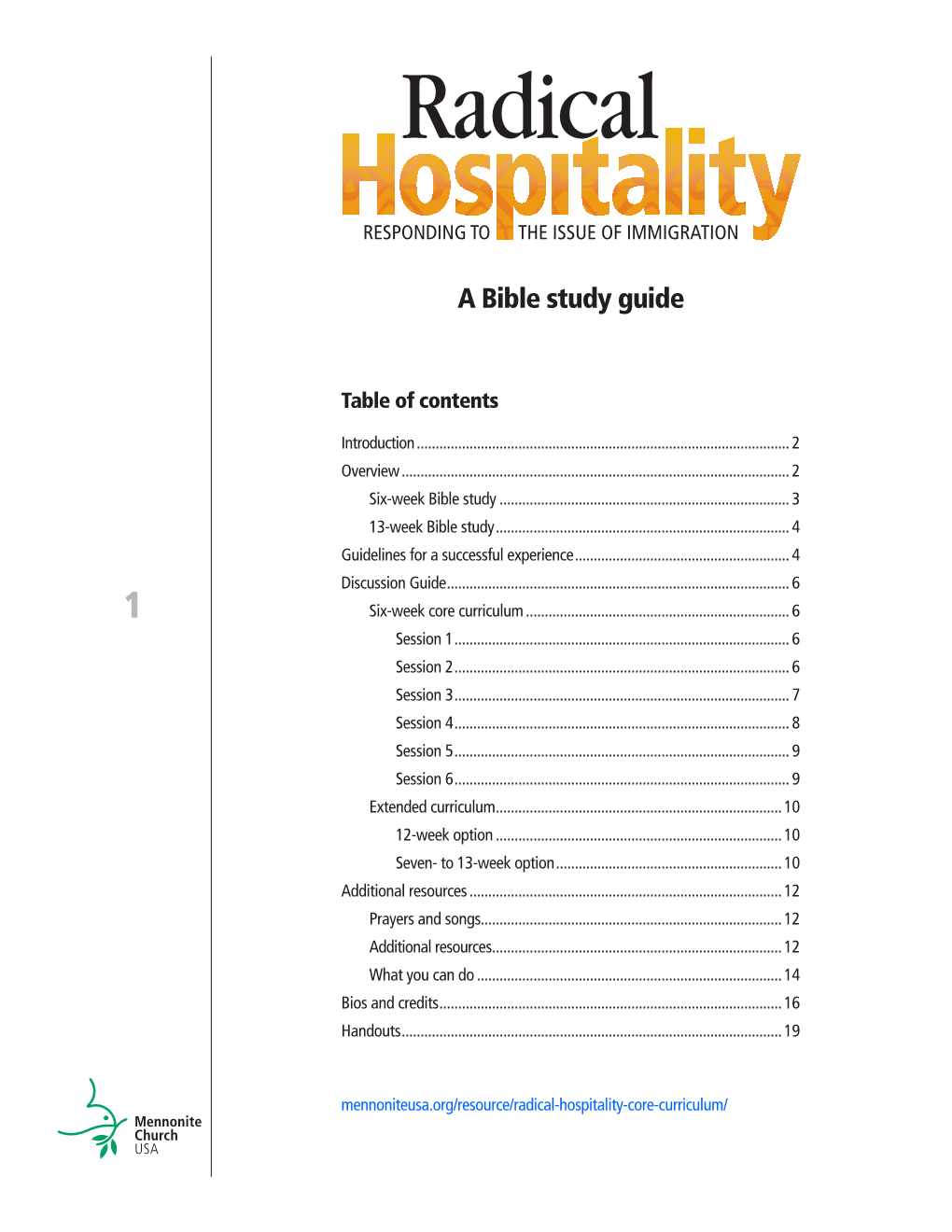 Radical Hospitality Bible Study Guide Is One of Many Rich Resources That Are Available to Support Congre- Gations and Conferences in Responding to This Call