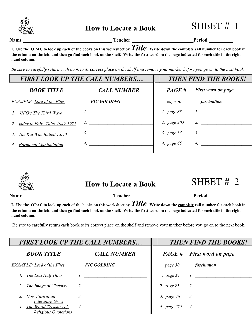 I. Use the OPAC to Look up Each of the Books on This Worksheet by Title. Write Down The