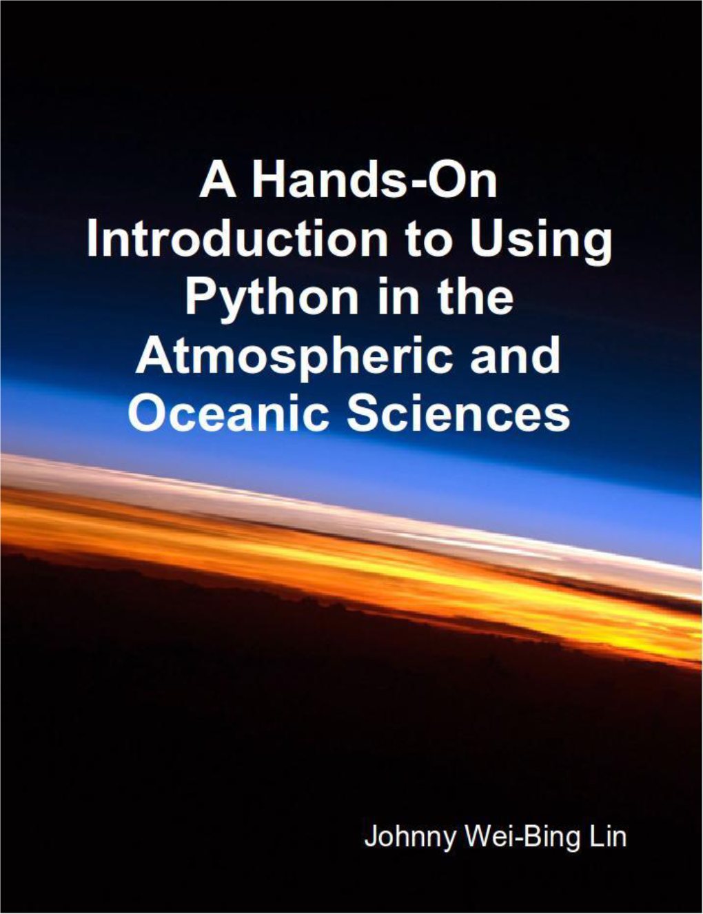 A Hands-On Introduction to Using Python in the Atmospheric and Oceanic Sciences