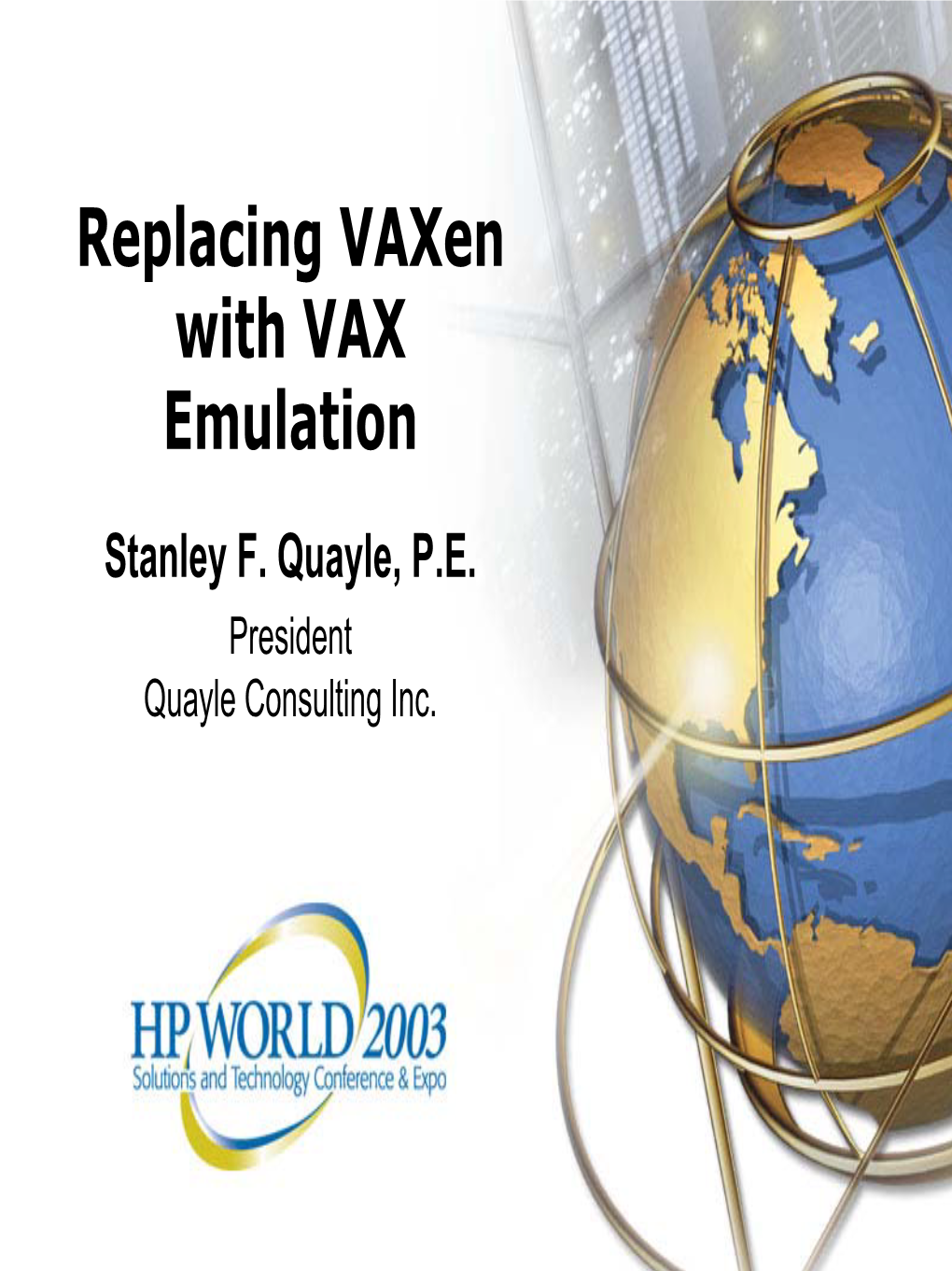 Replacing Vaxen with VAX Emulation