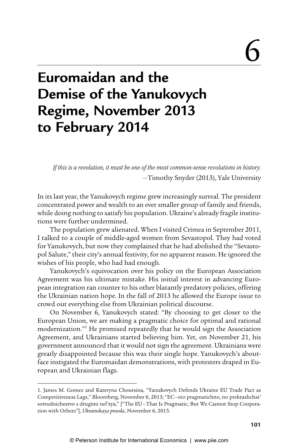What Went Wrong and How to Fix It Preview Chapter 6: Euromaidan and the Demise of the Yanukovych Regime, November 2013