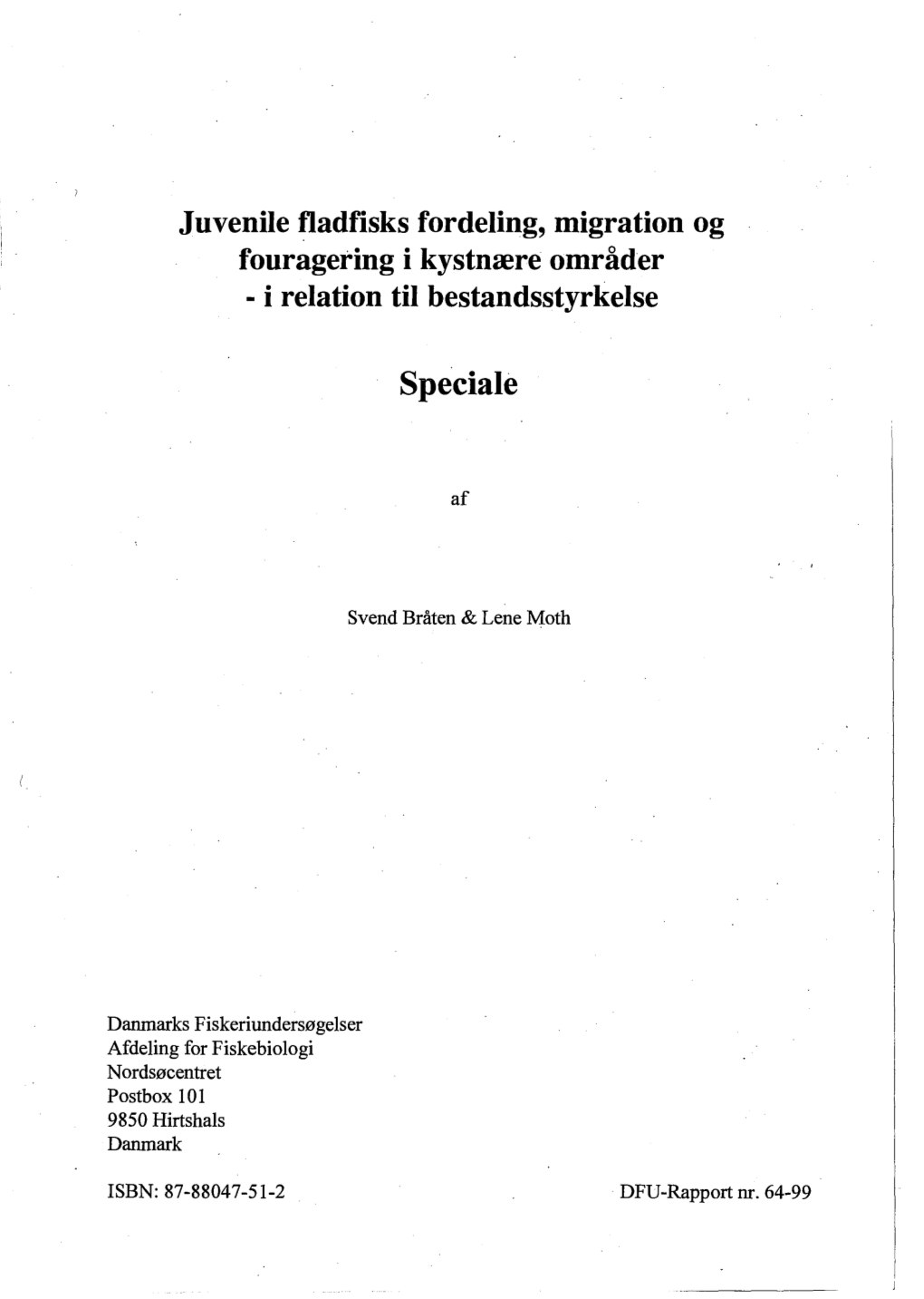 Juvenile Fladfisks Fordeling, Migration Og Fouragering I Kystnære Områder - I Relation Til Bestandsstyrkelse