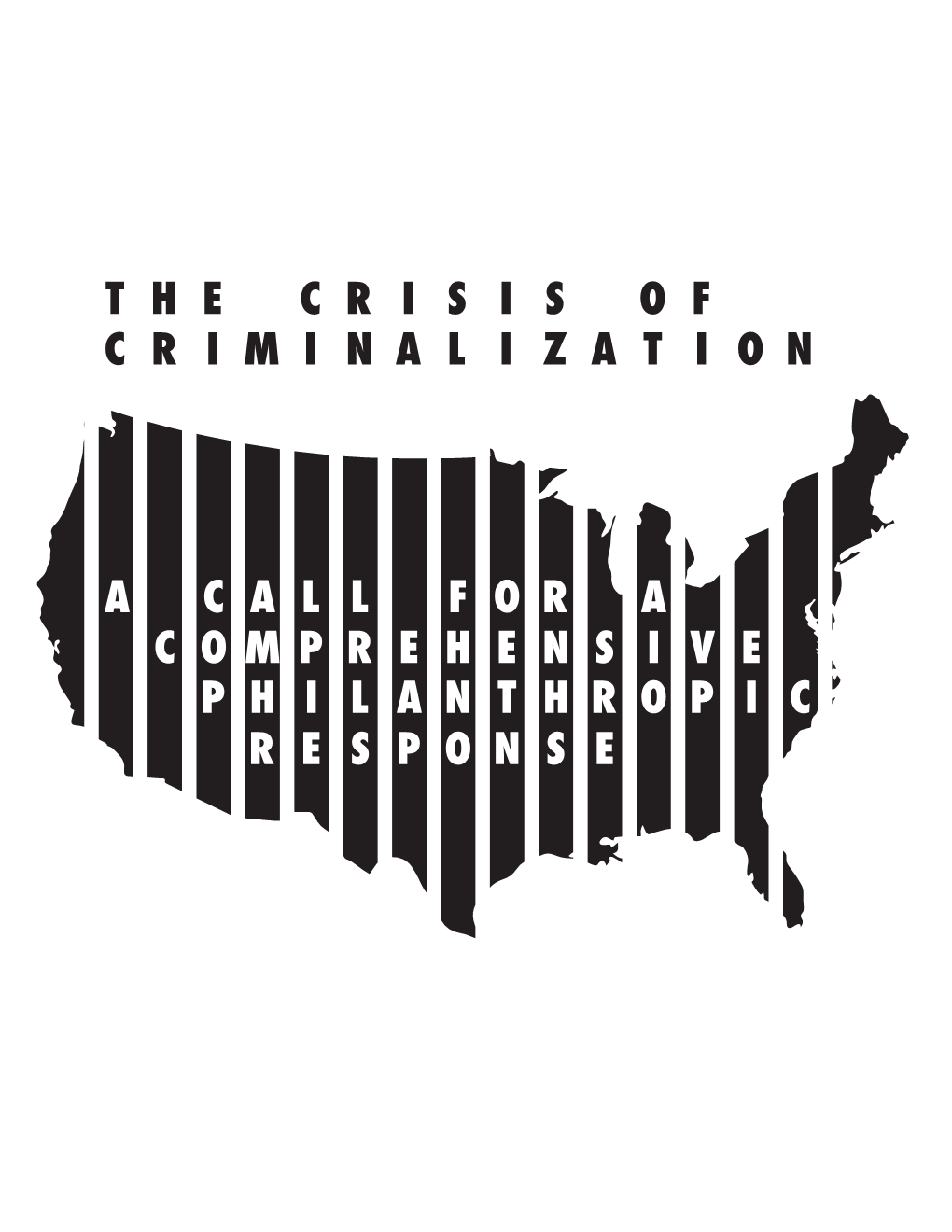 The Crisis of Criminalization, and Outlined Key Funding Strategies for the Field