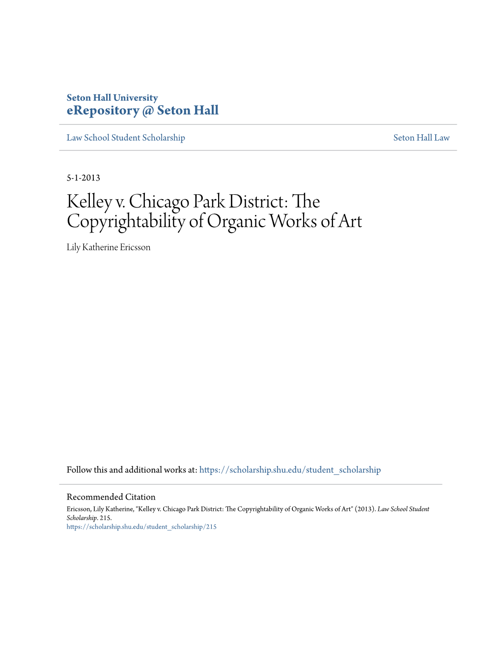 Kelley V. Chicago Park District: the Copyrightability of Organic Works of Art Lily Katherine Ericsson
