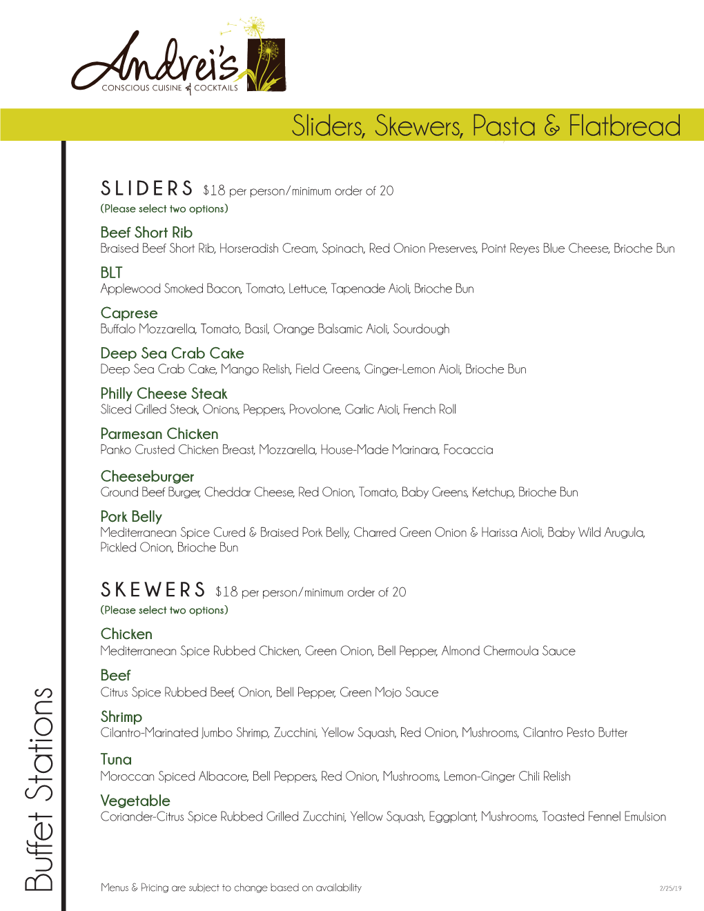 Buffet Stations Menus & Pricing Are Subject to Change Based on Availability Sliders, Skewers, Pasta & Flatbread