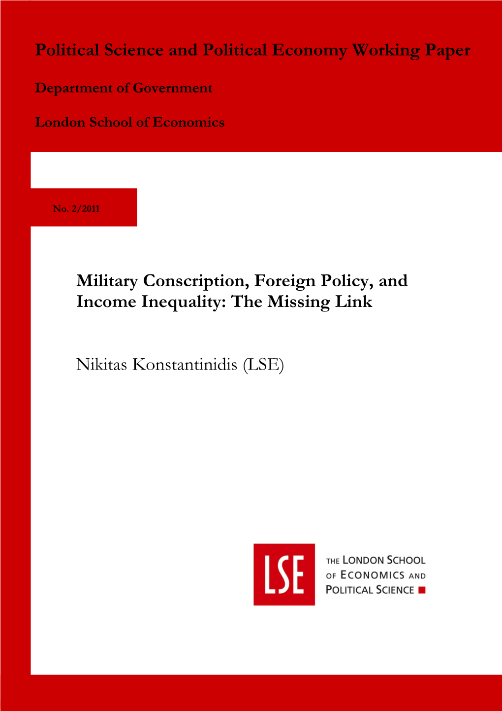 Military Conscription, Foreign Policy, and Income Inequality: the Missing Link Nikitas Konstantinidis (LSE) Political Science
