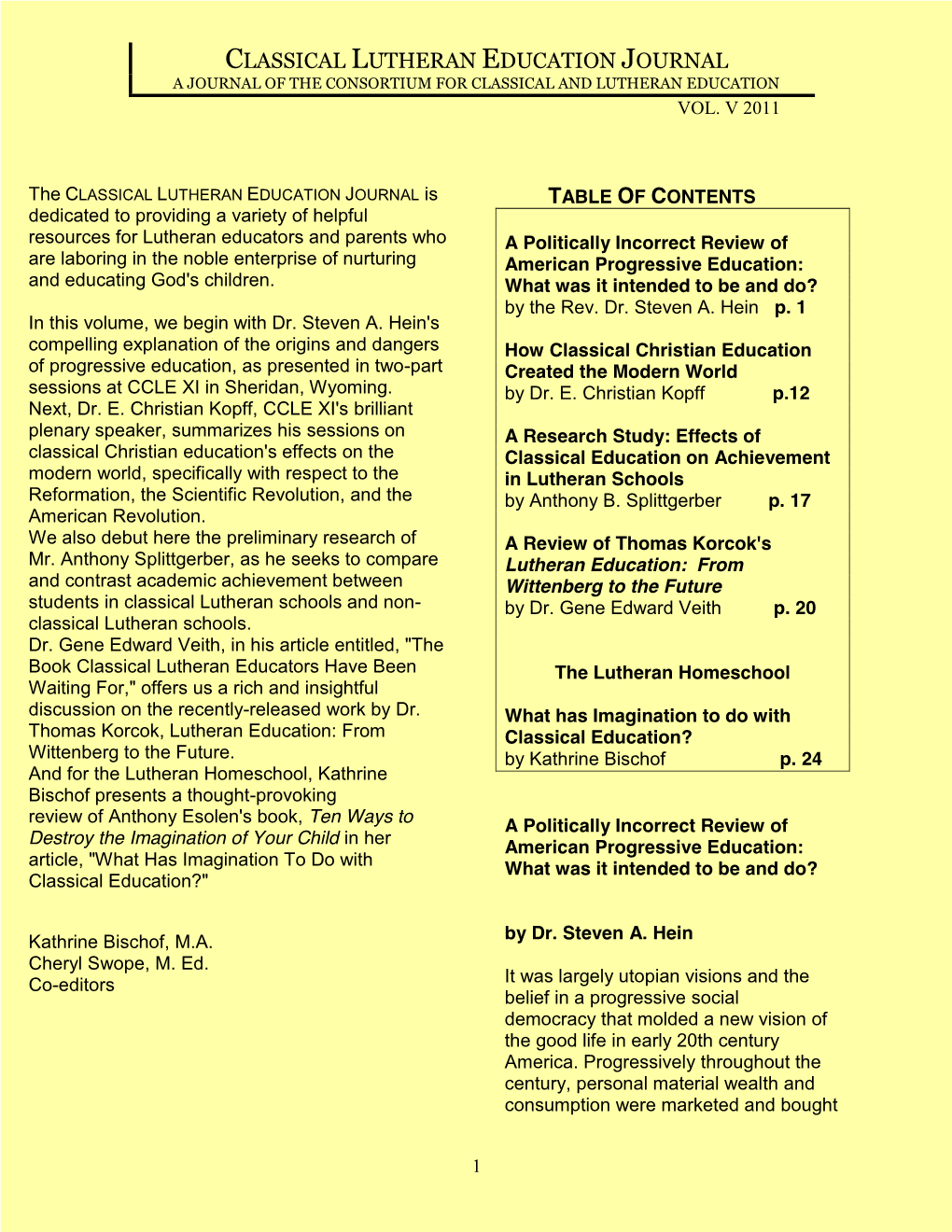 Classical Lutheran Education Journal a Journal of the Consortium for Classical and Lutheran Education Vol