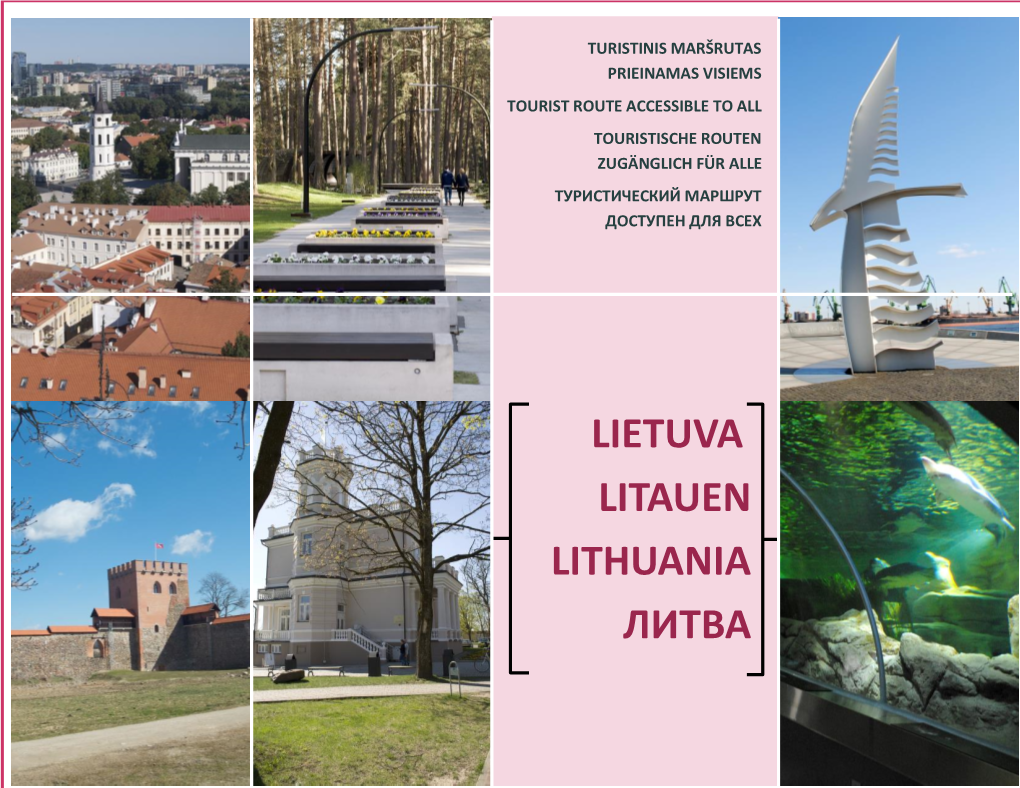 Turistiniai Maršrutai Prieinami Visiems Lietuvoje“ Skirtas Skleisti Žinias Apie Paveldą Ir Laisvalaikio Praleidimo Galimybes, Prieinamas Visoms Visuomenės Grupėms