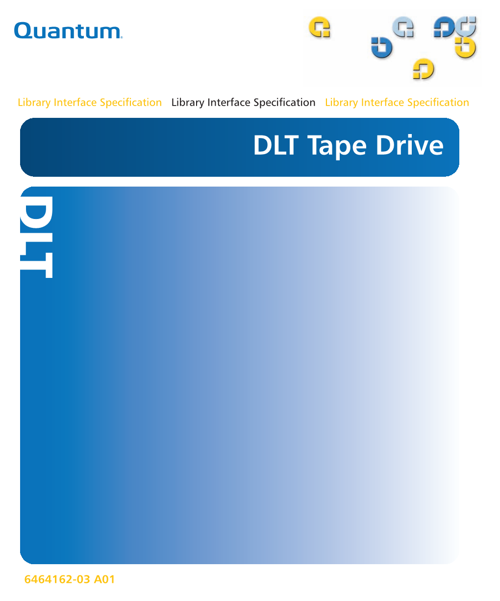 DLT Tape Drive Library Interface Specification, 6464162-03 A01, June 2006, Made in USA