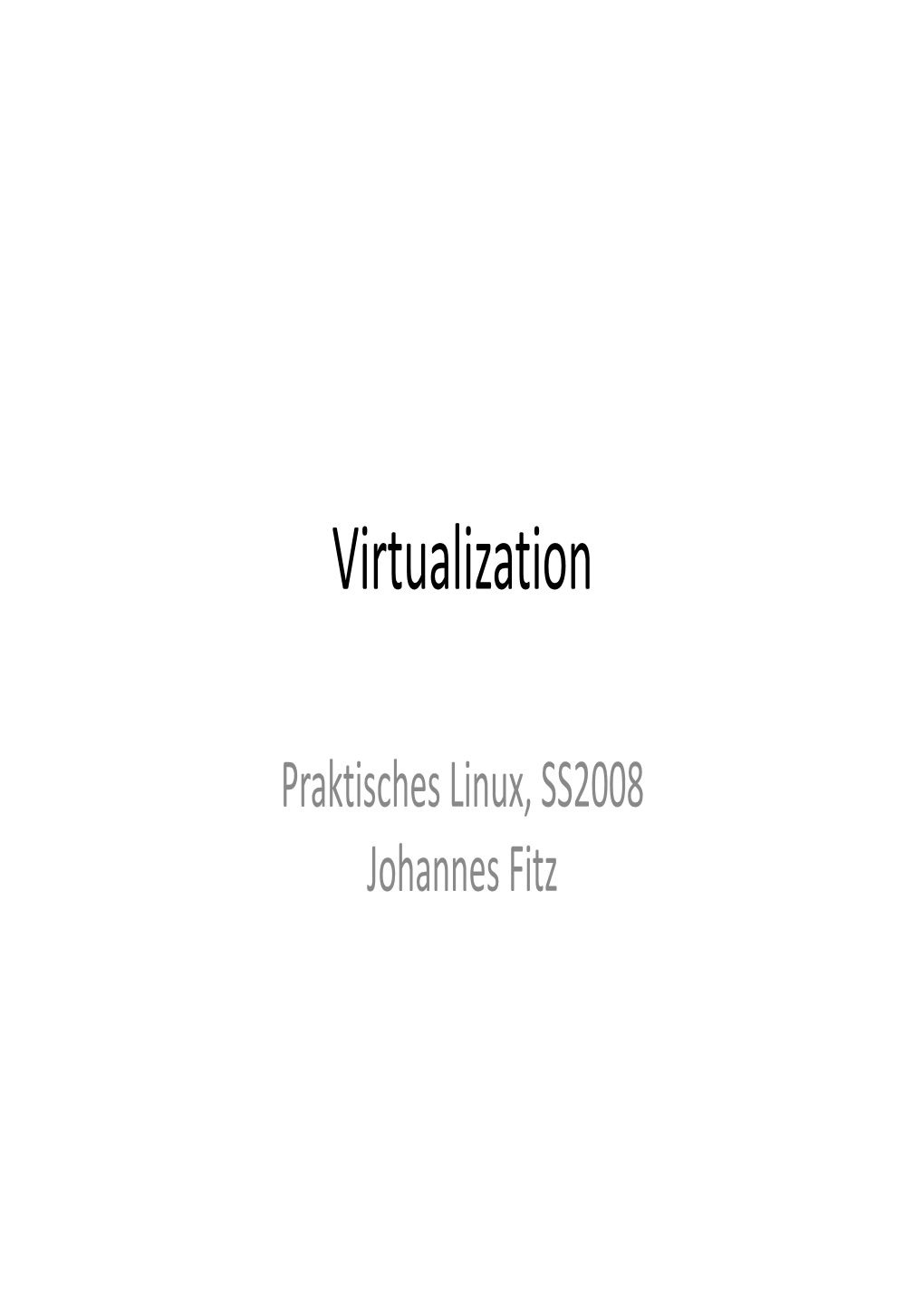 Virtualization