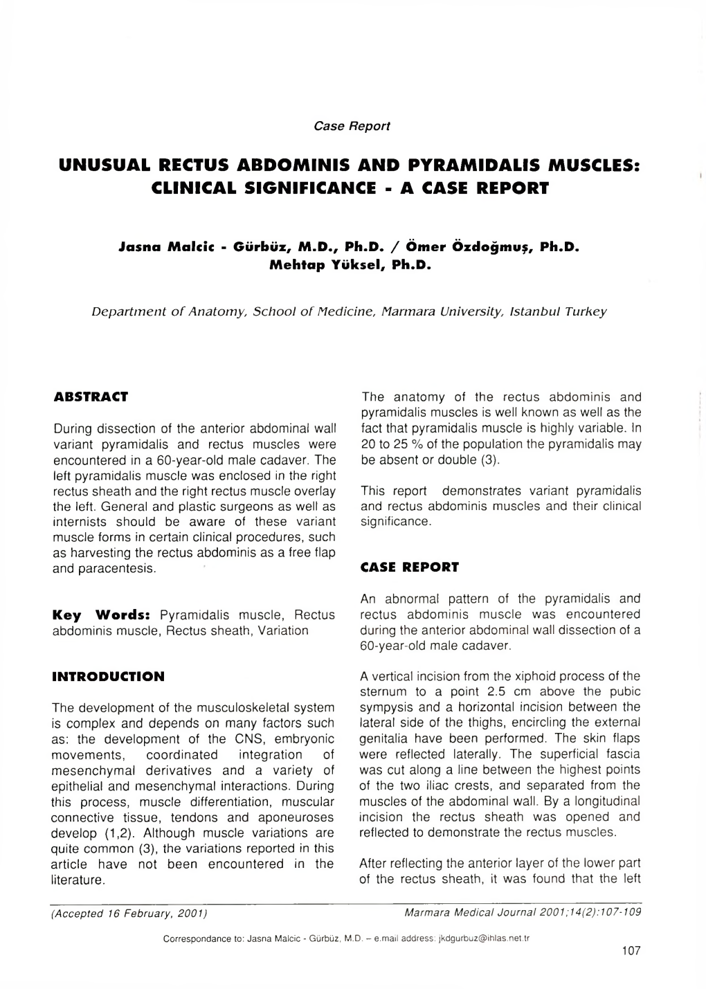 Unusual Rectus Abdominis and Pyramidalis Muscles: Clinical Significance - a Case Report