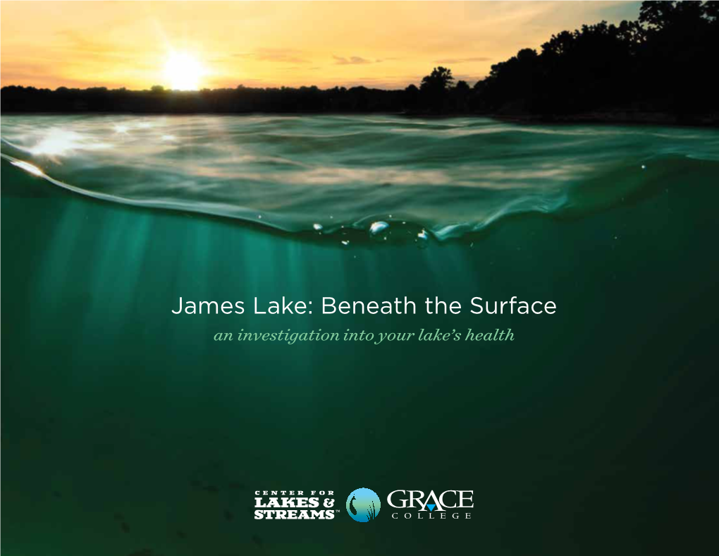 James Lake: Beneath the Surface an Investigation Into Your Lake’S Health LAKE SIZE �������������� 282 Acres