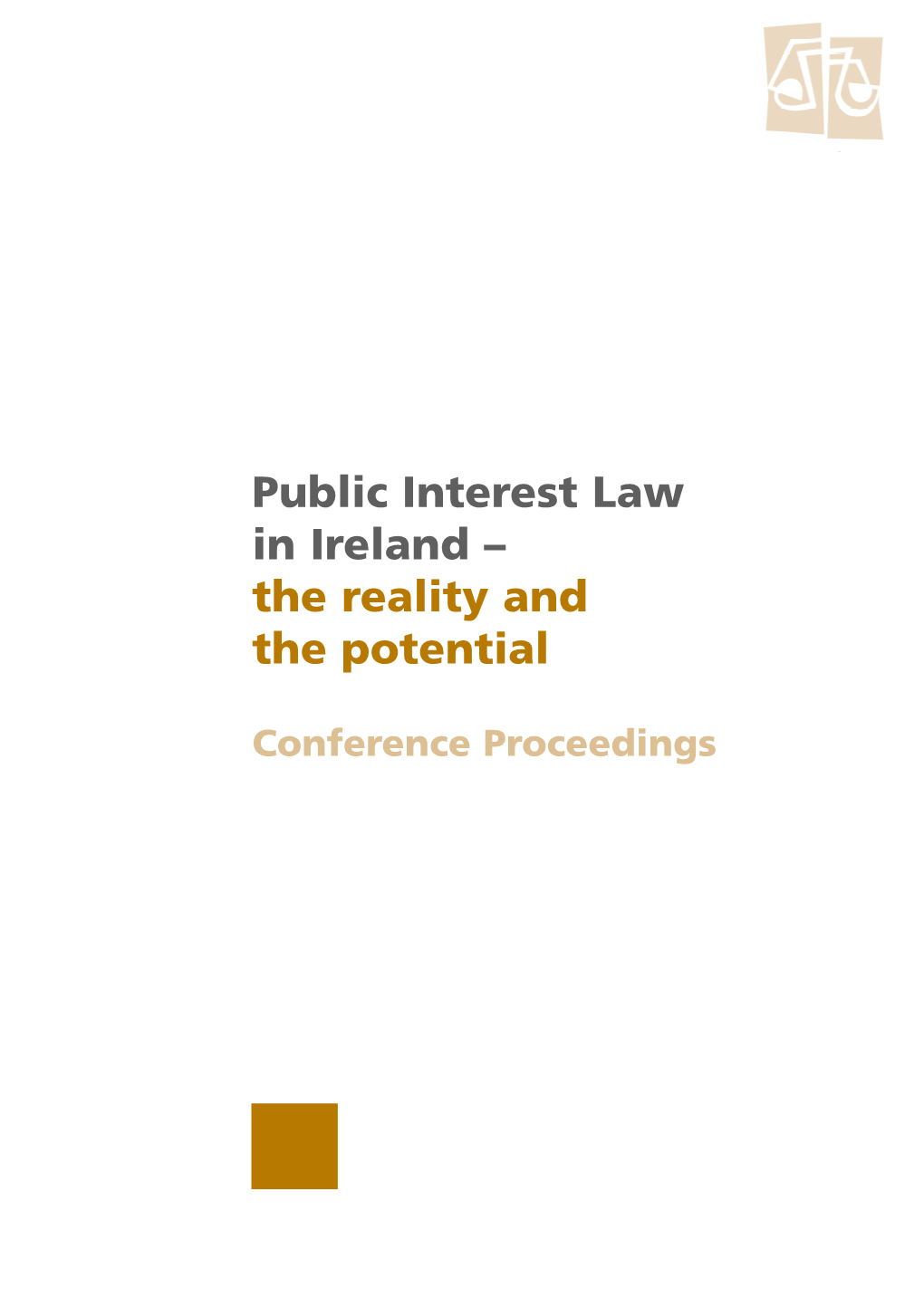 Public Interest Law in Ireland – the Reality and the Potential