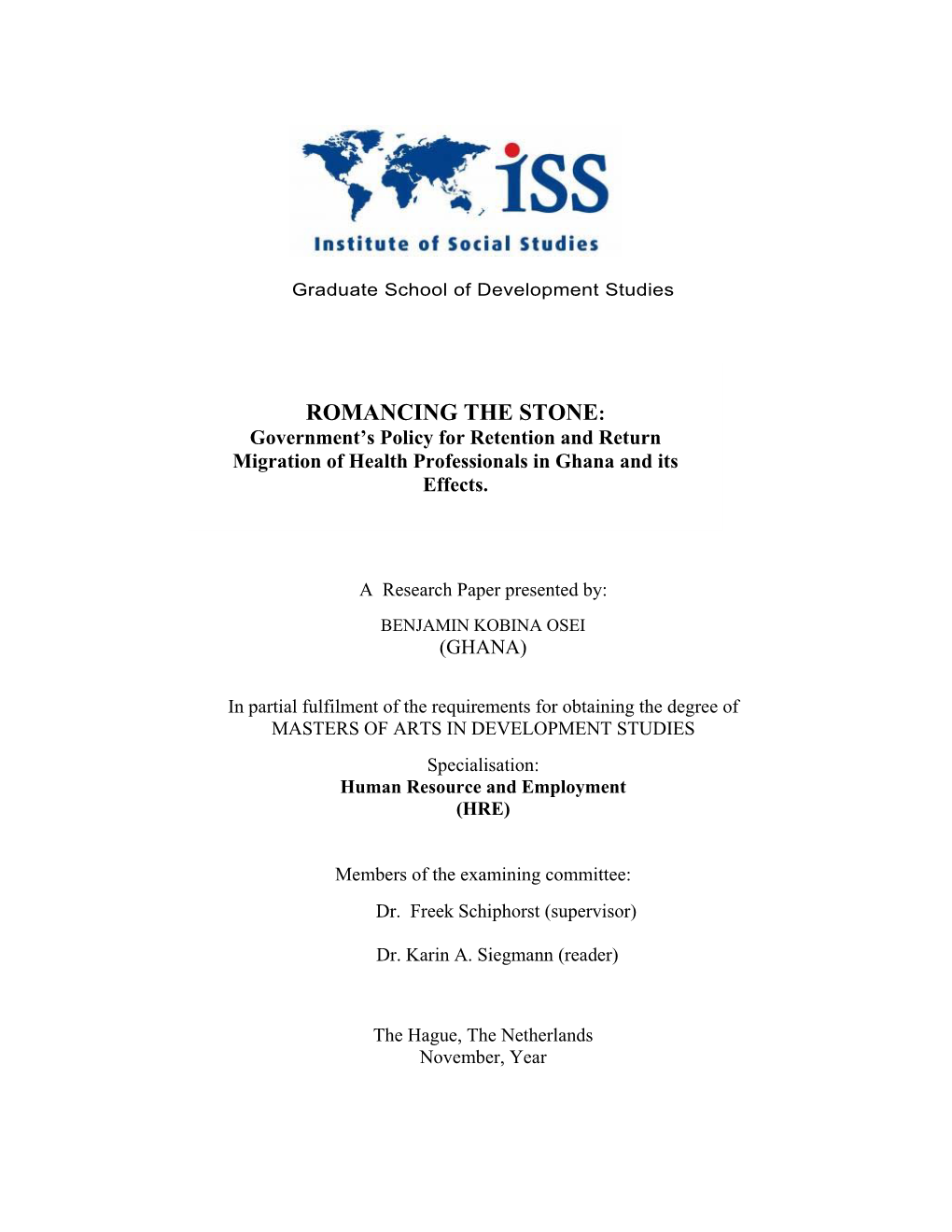 ROMANCING the STONE: Government’S Policy for Retention and Return Migration of Health Professionals in Ghana and Its Effects