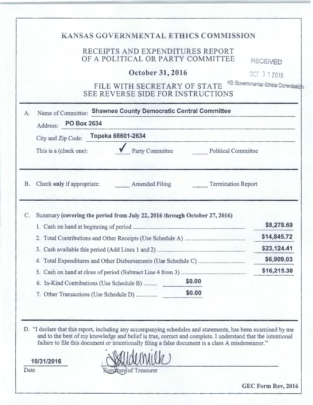 KANSAS GOVERNMENTAL ETHICS COMMISSION RECEIPTS and EXPENDITURES REPORT of a POLITICAL OR PARTY COMMITTEE October 31, 2016 FILE W