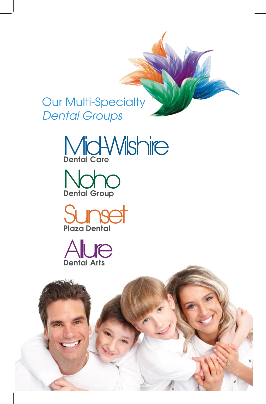Our Multi-Specialty Dental Groups General & Cosmetic Dentistry Orthodontics & Invisalign Children’S Dentistry Oral Surgery