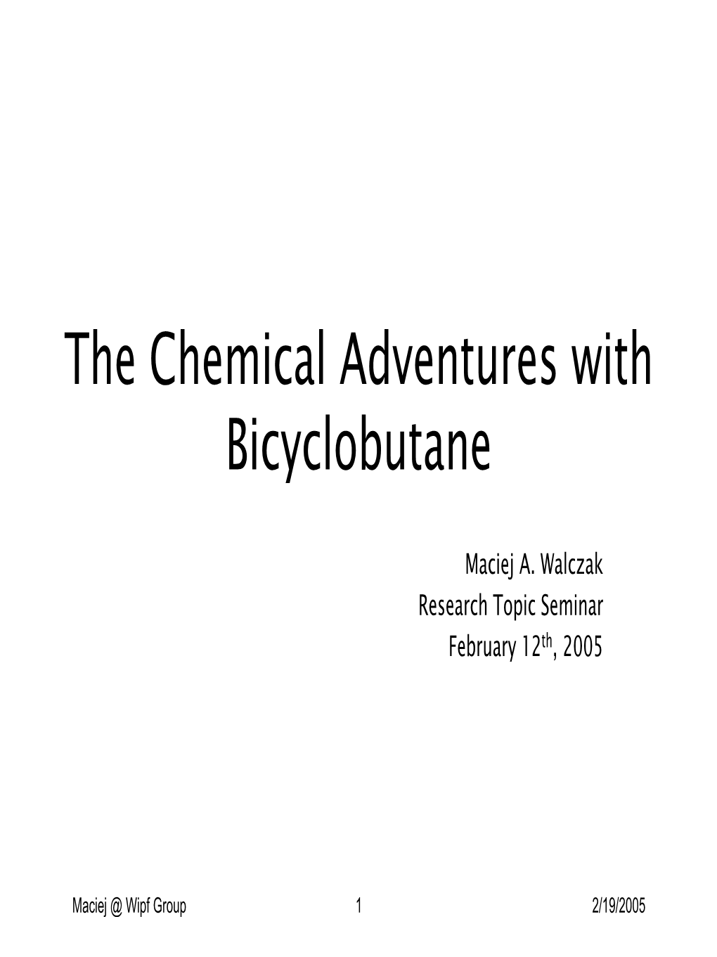 The Chemical Adventures with Bicyclobutane