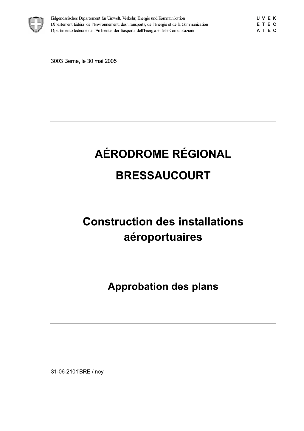 AÉRODROME RÉGIONAL BRESSAUCOURT Construction