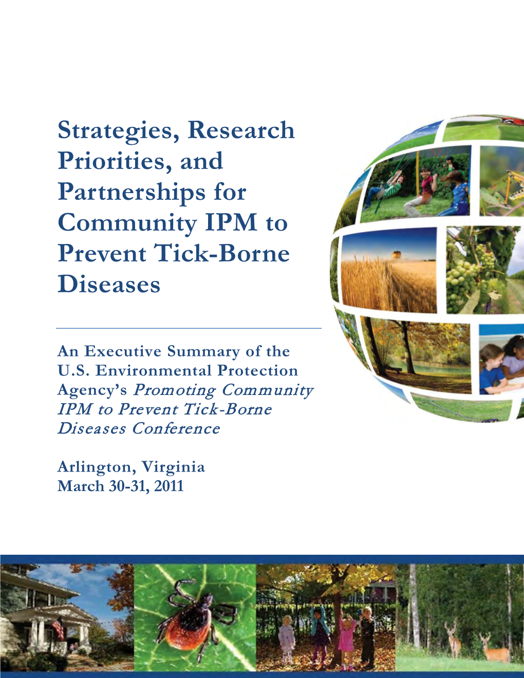 Strategies, Research Priorities, and Partnerships for Community IPM to Prevent Tick-Borne Diseases