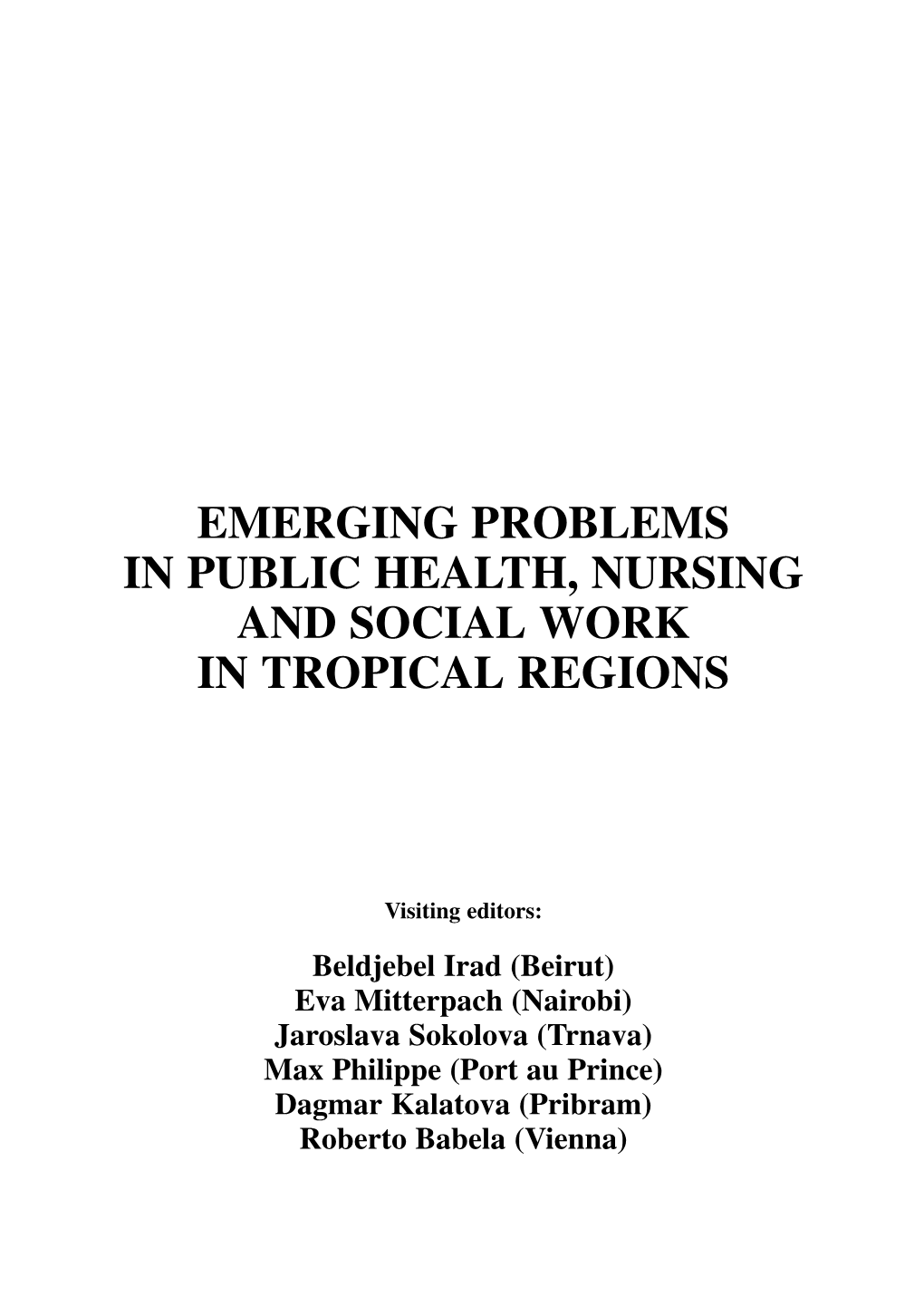 Emerging Problems in Public Health, Nursing and Social Work in Tropical Regions