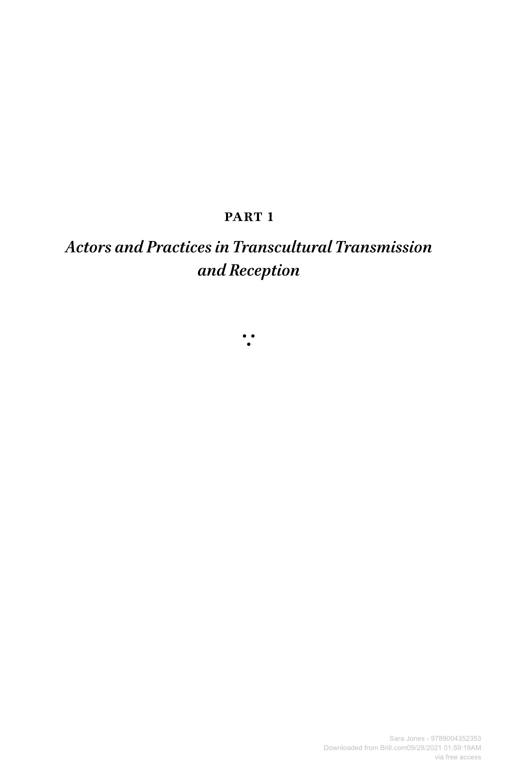 Part 1 Actors and Practices in Transcultural Transmission and Reception