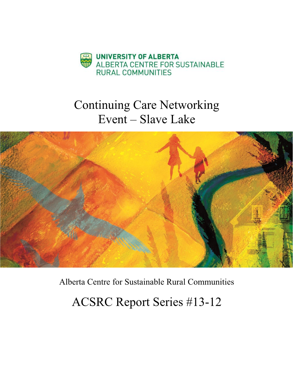 Continuing Care Networking Event – Slave Lake ACSRC Report Series