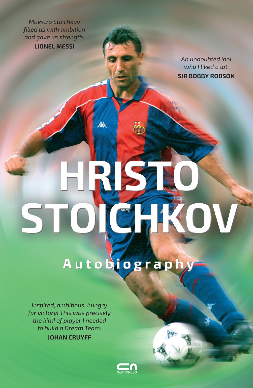 Maestro Stoichkov Filled Us with Ambition and Gave Us