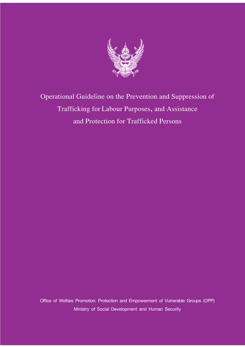 Operational Guideline on the Prevention and Suppression of Trafficking for Labour Purposes, and Assistance and Protection for Trafficked Persons