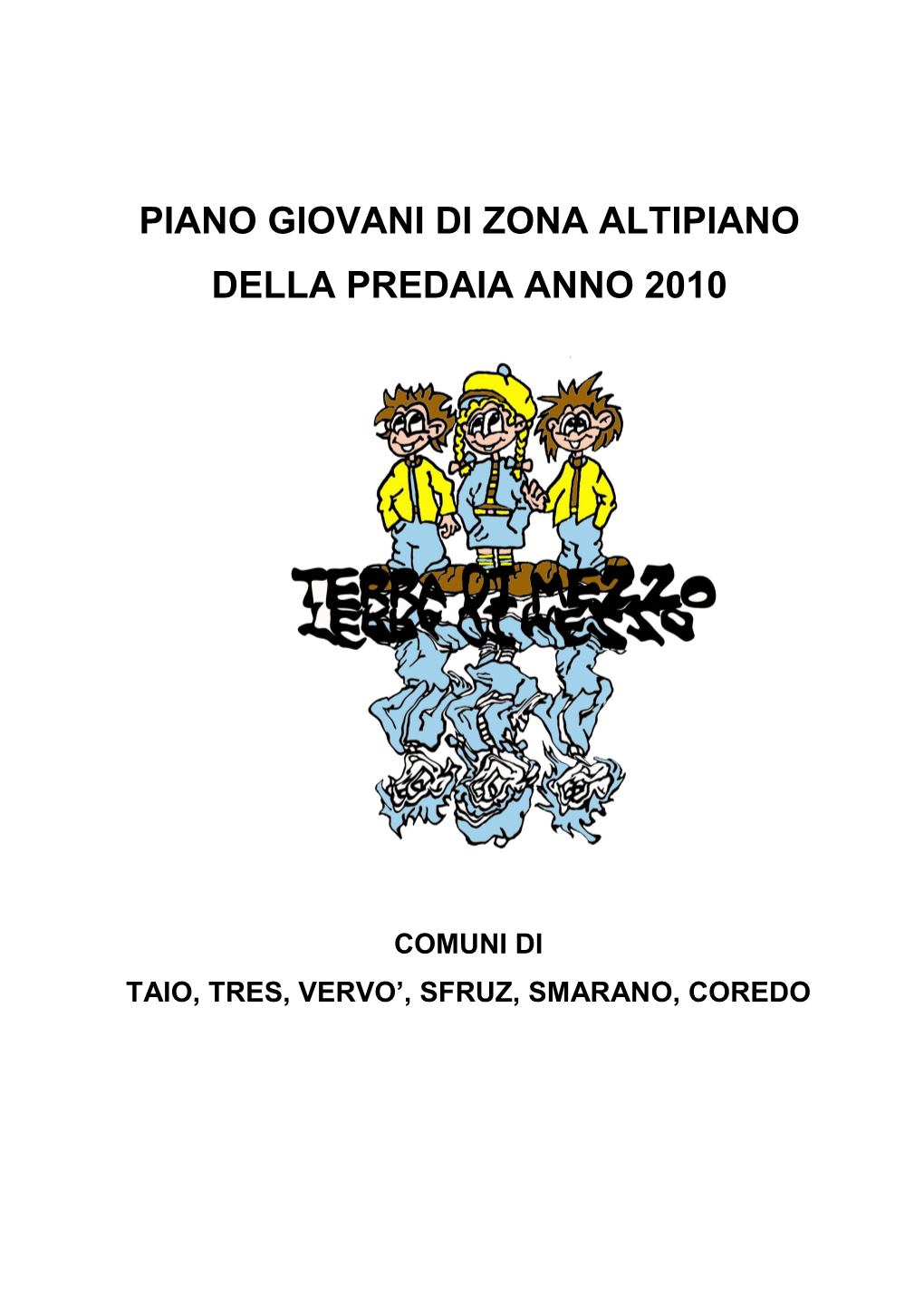 Piano Giovani Di Zona Altipiano Della Predaia Anno 2010