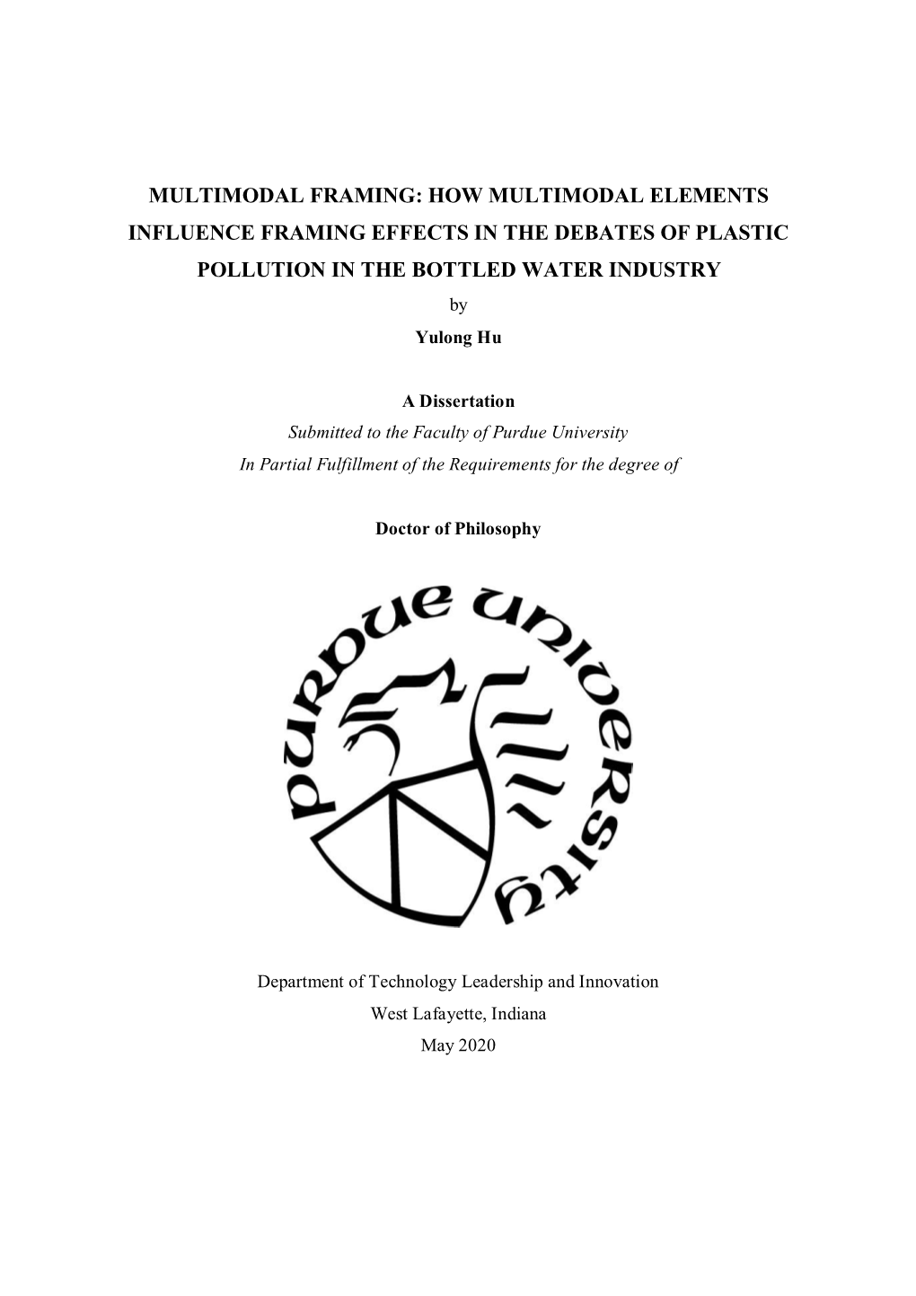 HOW MULTIMODAL ELEMENTS INFLUENCE FRAMING EFFECTS in the DEBATES of PLASTIC POLLUTION in the BOTTLED WATER INDUSTRY by Yulong Hu