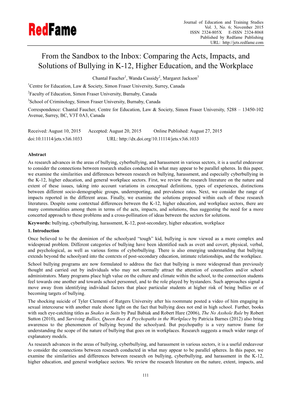 From the Sandbox to the Inbox: Comparing the Acts, Impacts, and Solutions of Bullying in K-12, Higher Education, and the Workplace