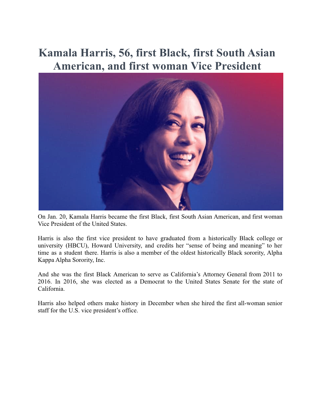 Kamala Harris, 56, First Black, First South Asian American, and First Woman Vice President