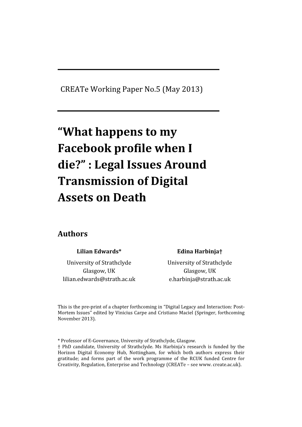 “What Happens to My Facebook Profile When I Die?” : Legal Issues Around Transmission of Digital Assets on Death