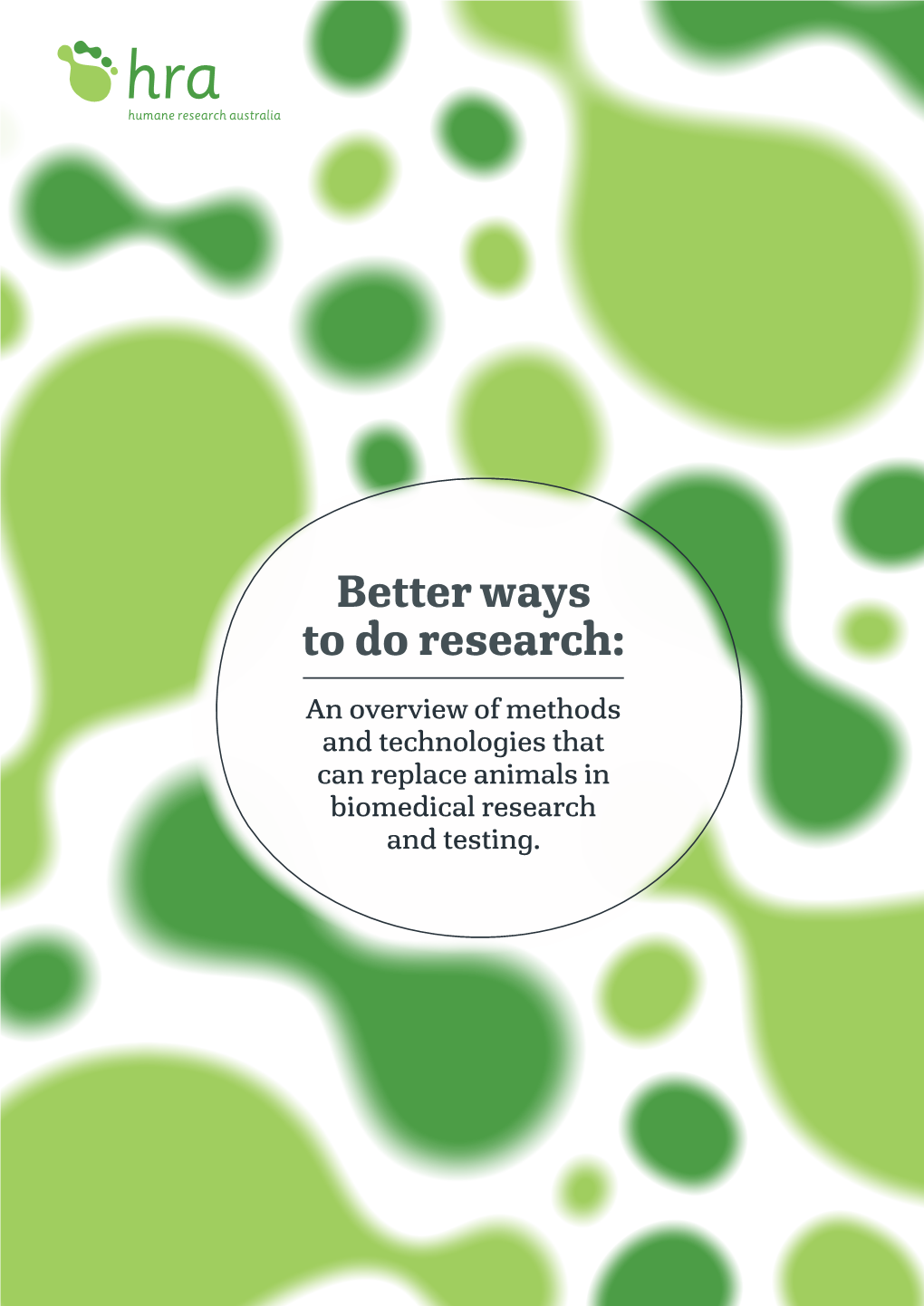 Better Ways to Do Research: an Overview of Methods and Technologies That Can Replace Animals in Biomedical Research and Testing