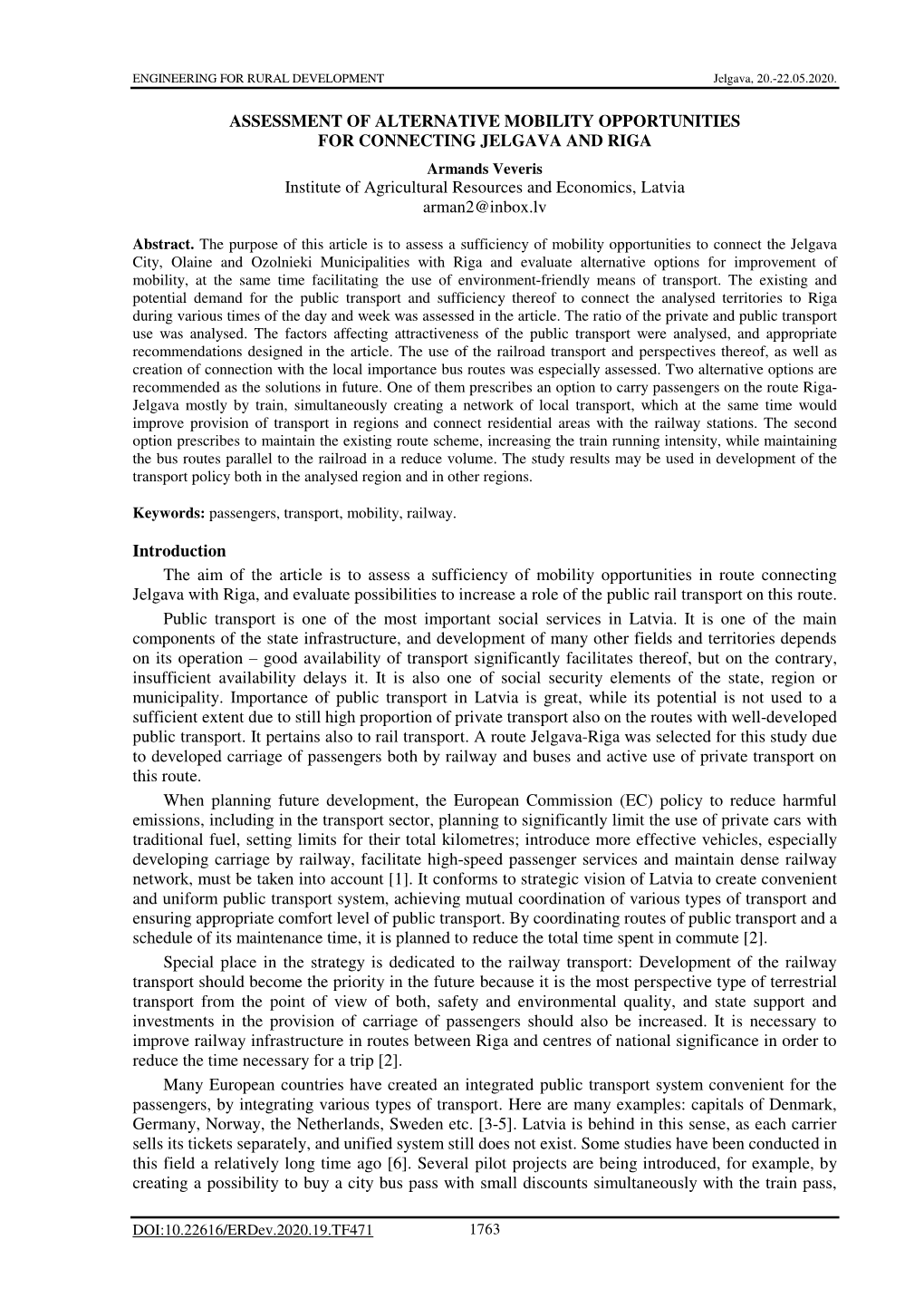 ASSESSMENT of ALTERNATIVE MOBILITY OPPORTUNITIES for CONNECTING JELGAVA and RIGA Institute of Agricultural Resources and Econom