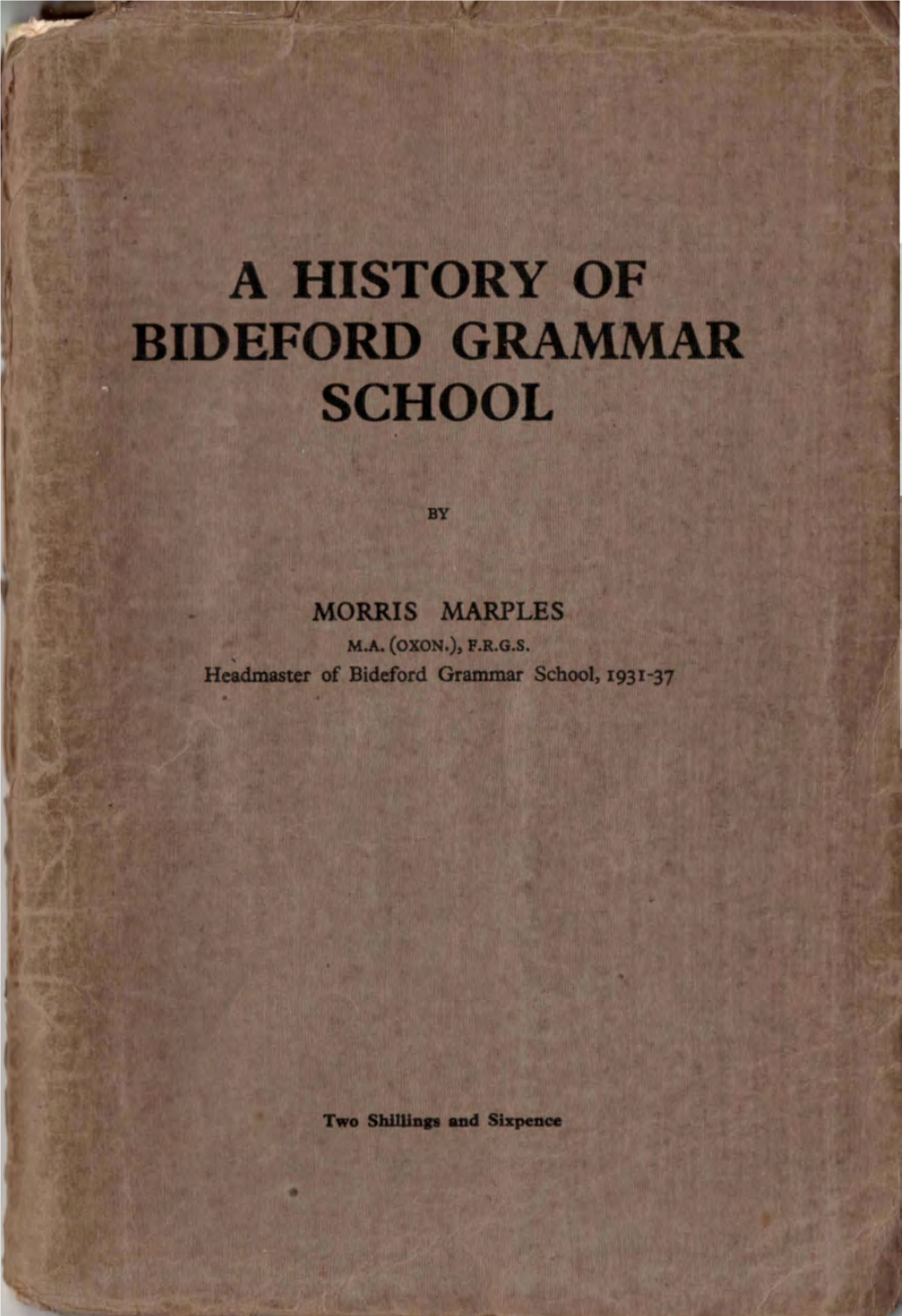 A HISTORY of BIDEFORD GRAMMAR SCHOOL 7 Probably a Merchant