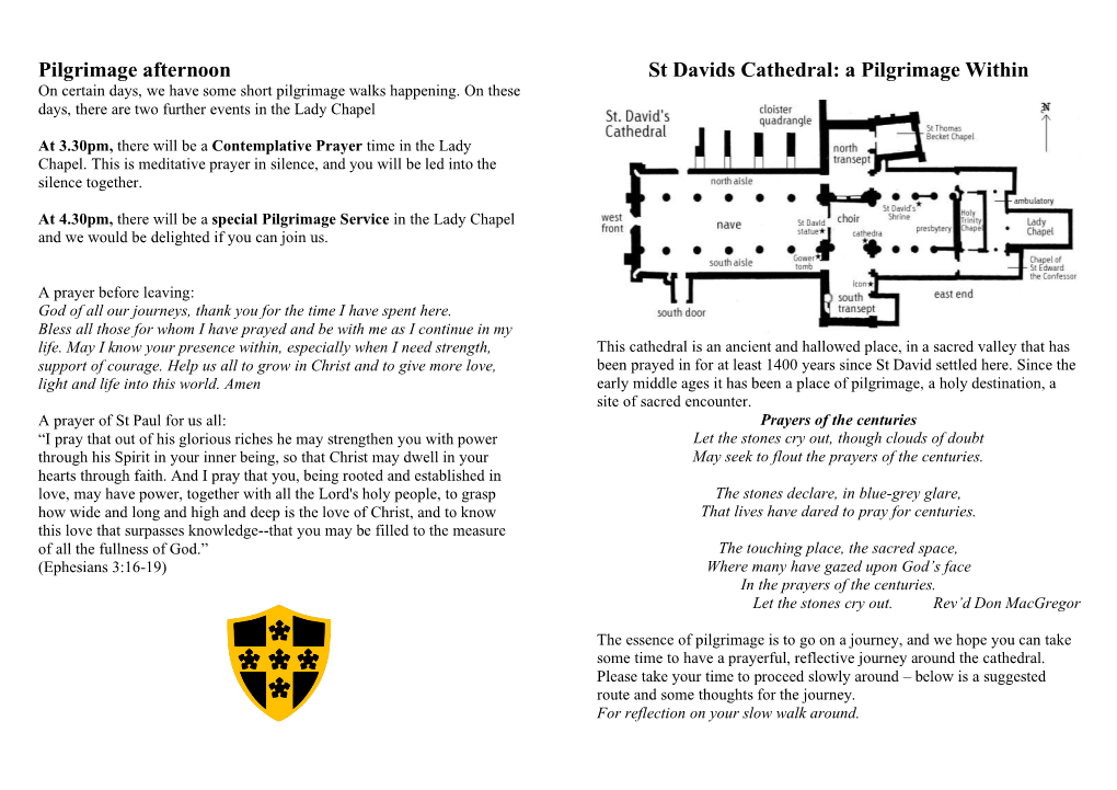 St Davids Cathedral: a Pilgrimage Within on Certain Days, We Have Some Short Pilgrimage Walks Happening