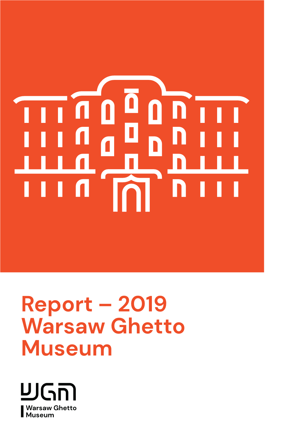 Report – 2019 Warsaw Ghetto Museum 2