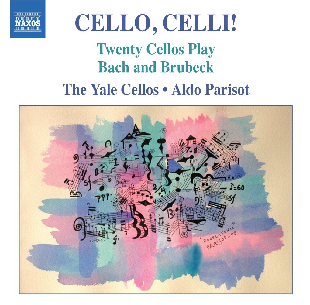 Twenty Cellos Play Bach and Brubeck the Yale Cellos • Aldo Parisot