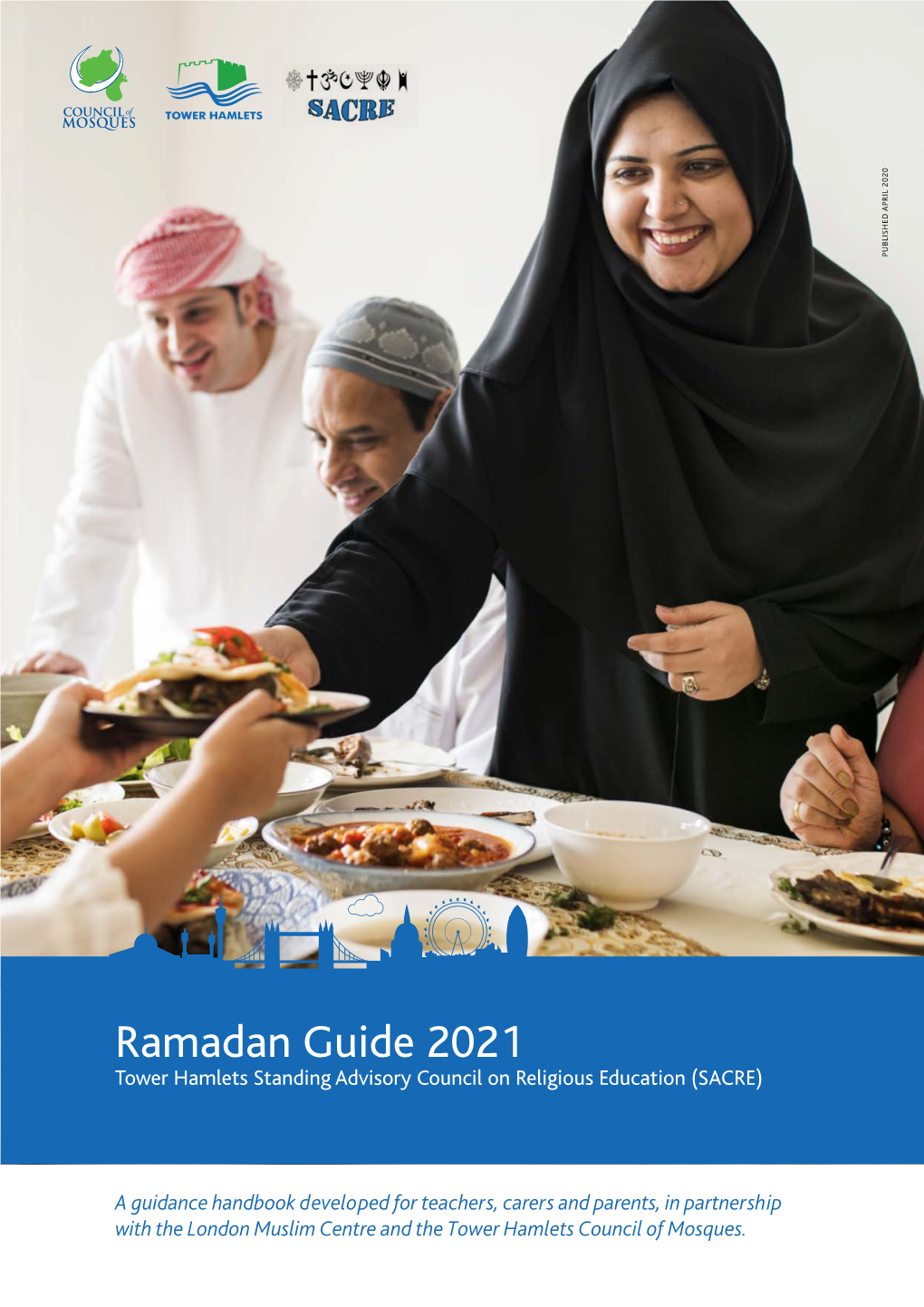 Ramadan Guide 2021 Tower Hamlets Standing Advisory Council on Religious Education (SACRE)