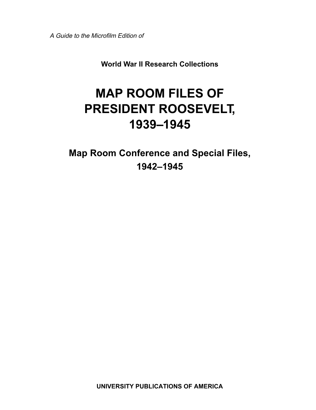 Map Room Files of President Roosevelt, 1939–1945